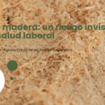 POLVO DE MADERA: UN RIESGO INVISIBLE PARA LA SALUD LABORAL