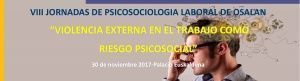 VIII Jornadas de Psicosociología Laboral de Osalan: violencia externa en el trabajo